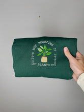 Load image into Gallery viewer, 🪴"It's Not Hoarding If It's Plants" Embroidered Crewneck