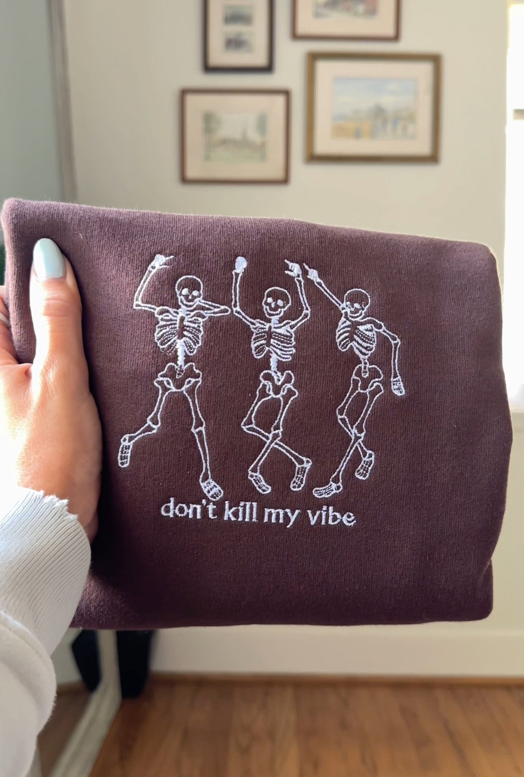 💀 Don't Kill My Vibe Skeleton Embroidered Crewneck (Multiple Colors)