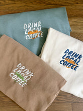 Load image into Gallery viewer, Drink Local Coffee T-Shirt - Multiple Colors

