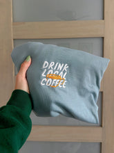 Load image into Gallery viewer, Drink Local Coffee T-Shirt - Multiple Colors
